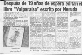 Después de 19 años de espera editan el libro "Valparaíso" escrito por Neruda  [artículo].