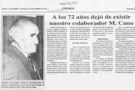 A los 72 años dejó de existir nuestro colaborador M. Cano  [artículo] Osman Cortés Argandoña.