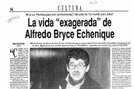 La vida "exagerada" de Alfredo Bryce Echenique  [artículo] Miguel García-Posadas.
