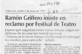 Ramón Griffero insiste en reclamo por Festival de Teatro  [artículo].