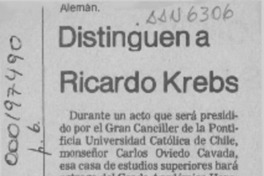 Distinguen a Ricardo Krebs  [artículo].