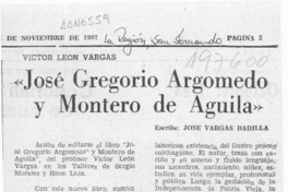 "José Gregorio Argomedo y Montero de Aguila"  [artículo] José Vargas Badilla.