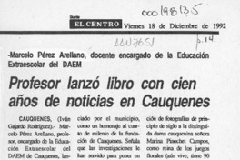 Profesor lanzó libro con cien años de noticias en Cauquenes  [artículo] Iván Gajardo, Rodríguez.