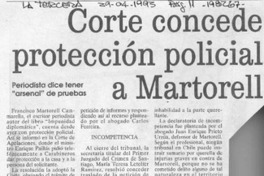 Corte concede protección policial a Martorell  [artículo].