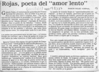 Rojas, poeta del "amor lento"  [artículo] Ramón Seguel Vorphal.