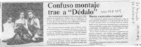 Confuso montaje trae a "Dédalo"  [artículo] Italo Passalacqua C.