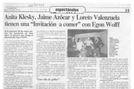 Anita Klesky, Jaime Azócar y Loreto Valenzuela tienen una "Invitación a comer" con Egon Wolff  [artículo].