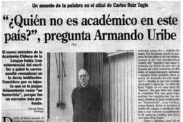 "Quién no es académico en este país?", pregunta Armando Uribe