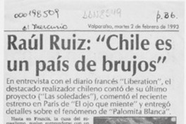 Raúl Ruiz, "Chile es un país de brujos"  [artículo].