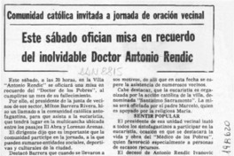 Este sábado ofician misa en recuerdo del inolvidable Doctor Antonio Rendic  [artículo].