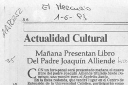 Mañana presentan libro del padre Joaquín Alliende  [artículo].