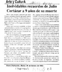 Inolvidables recuerdos de Julio Cortázar a 9 años de su muerte  [artículo].
