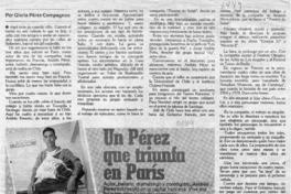 Un Pérez que triunfa en París  [artículo] Gloria Pérez Compagnon.