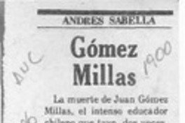 Gómez Millas  [artículo] Andrés Sabella.