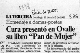 Cura presentó en Ovalle su libro "Pan de Mujer"  [artículo] Lincoyán Rojas P.