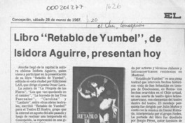 Libro "Retablo de Yumbel", de Isidora Aguirre, presentan hoy  [artículo].