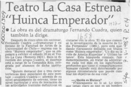 Teatro La Casa estrena "Huinca Emperador"  [artículo].