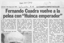 Fernando Cuadra vuelve a la pelea con "Huinca emperador"  [artículo].