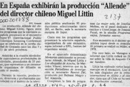 En España exhibirán la producción "Allende" del director chileno Miguel Littin  [artículo].