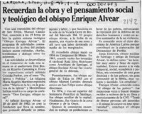 Recuerdan la obra y el pensamiento social y teológico del obispo Enrique Alvear  [artículo].