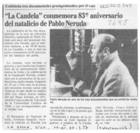 "La Candela" conmemora 83o. aniversario del natalicio de Pablo Neruda  [artículo].