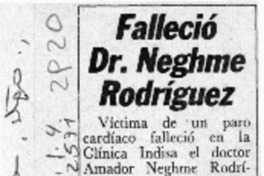 Falleció Dr. Neghme Rodríguez  [artículo].