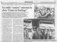 En estilo "comics" estrenan la obra "Como en Santiago"  [artículo].