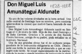 Don Miguel Luis Amunátegui Aldunate  [artículo] Hernán de la Carrera Cruz.