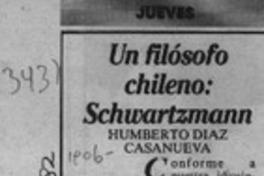 Un filósofo chileno, Schwartzmann  [artículo] Humberto Díaz Casanueva.
