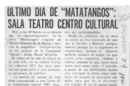 Ultimo día de "Matatangos", sala teatro centro cultural  [artículo].