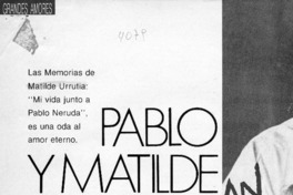 Pablo y Matilde se aman  [artículo] Magda Faludi.