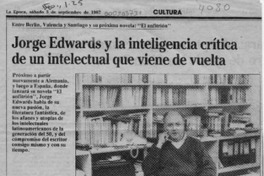 Jorge Edwards y la inteligencia crítica de un intelectual que viene de vuelta  [artículo] Luisa Ulibarri.