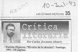 Patricio Figueroa, "El color de lo obscuro"  [artículo] Carlos Jorquera Alvarez.