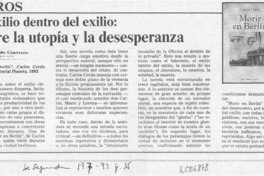 El exilio dentro del exilio, entre la utopía y la desesperanza  [artículo] Eduardo Guerrero.