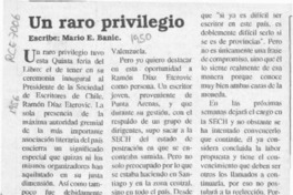 Un raro privilegio  [artículo] Mario E. Banic.