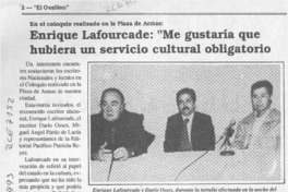 Enrique Lafourcade, "Me gustaría que hubiera un servicio cultural obligatorio"  [artículo].