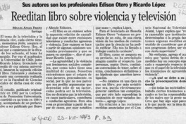 Reeditan libro sobre violencia y televisión  [artículo] Miguel Angel Fredes.