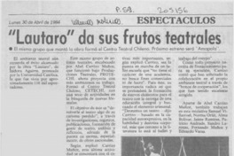 "Lautaro" da sus frutos teatrales  [artículo].
