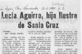 Lucía Aguirre, hija ilustre de Santa Cruz  [artículo] José Vargas Badilla.