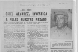 Oriel Alvarez investiga a pulso nuestro pasado