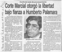 Corte Marcial otorgó la libertad bajo fianza a Humberto Palamara  [artículo].