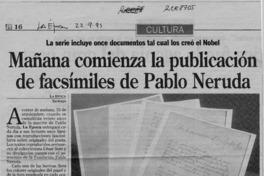 Mañana comienza la publicación de facsímiles de Pablo Neruda  [artículo].