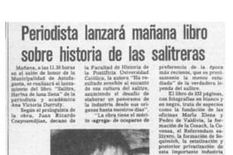 Periodista lanzará mañana libro sobre historia de las salitreras  [artículo].