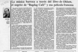 La música barroca a través del libro de Ohlsen el negrito de "Bagdag Café" y esa película francesa  [artículo] Víctor Manuel Muñoz.
