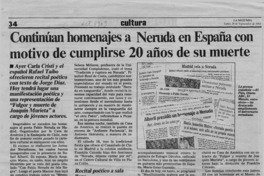 Continúan homenajes a Neruda en España con motivo de cumplirse 20 años de su muerte  [artículo].
