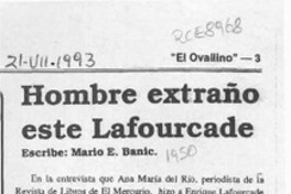 Hombre extraño este Lafourcade  [artículo] Mario E. Banic.