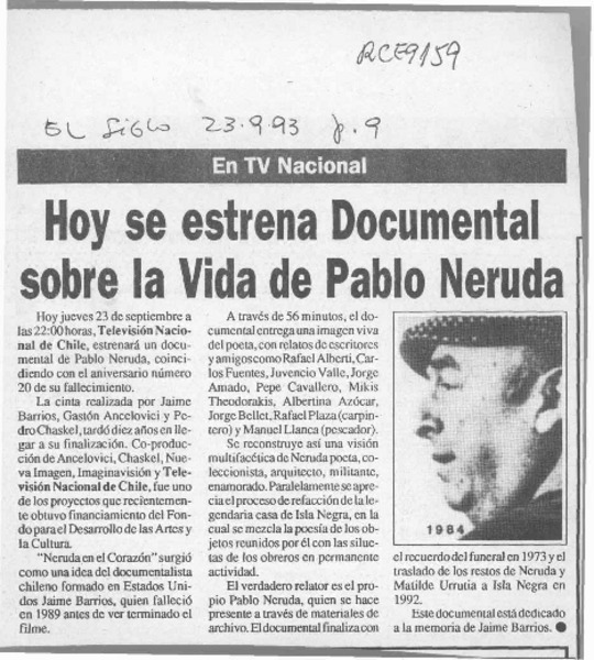 Hoy se estrena documental sobre la vida de Pablo Neruda  [artículo].