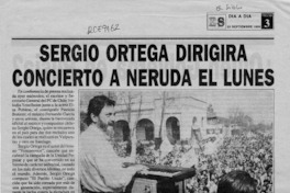 Sergio Ortega dirigirá concierto a Neruda el lunes  [artículo].
