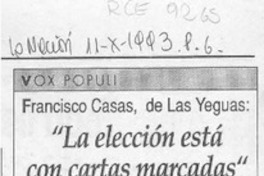 Francisco Casas, de Las Yeguas, "La elección está con cartas marcadas"  [artículo] Marcel Socías.