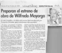 Preparan el estreno de obra de Wilfredo Mayorga  [artículo].
